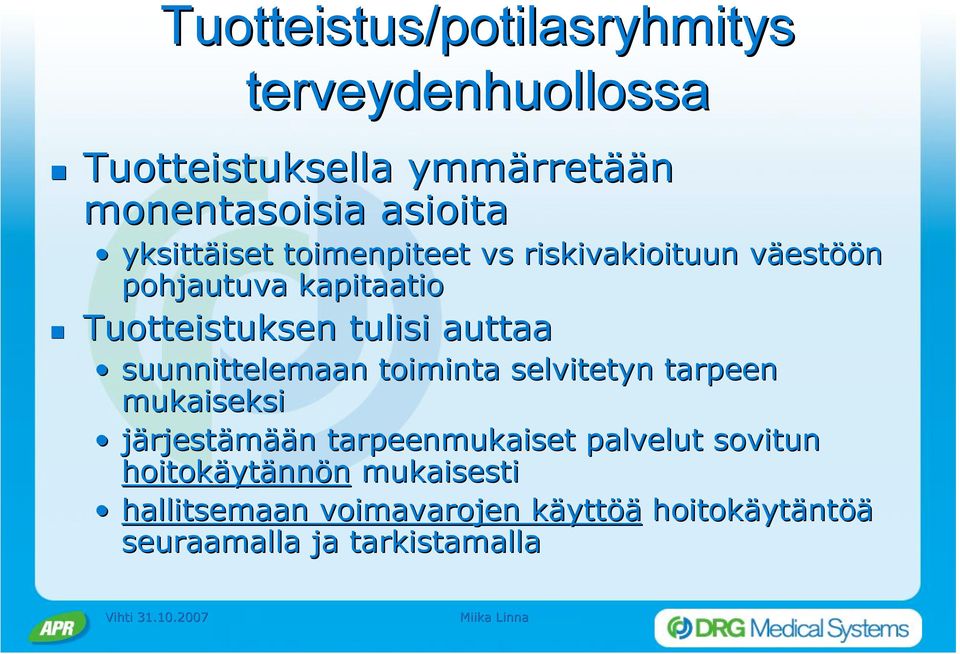 väestöön pohjautuva kapitaatio!