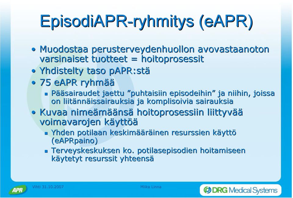 Pääsairaudet jaettu puhtaisiin episodeihin ja niihin, joissa on liitännäissairauksia ja komplisoivia sairauksia Kuvaa