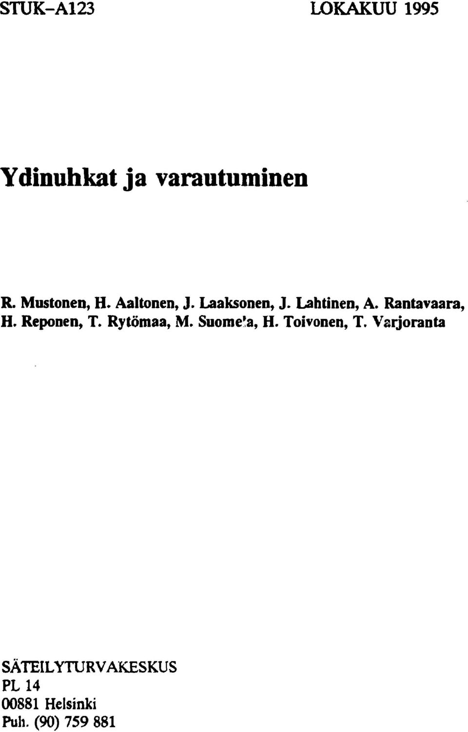Rantavaara, H. Reponen, T. Rytömaa, M. Suomela, H.