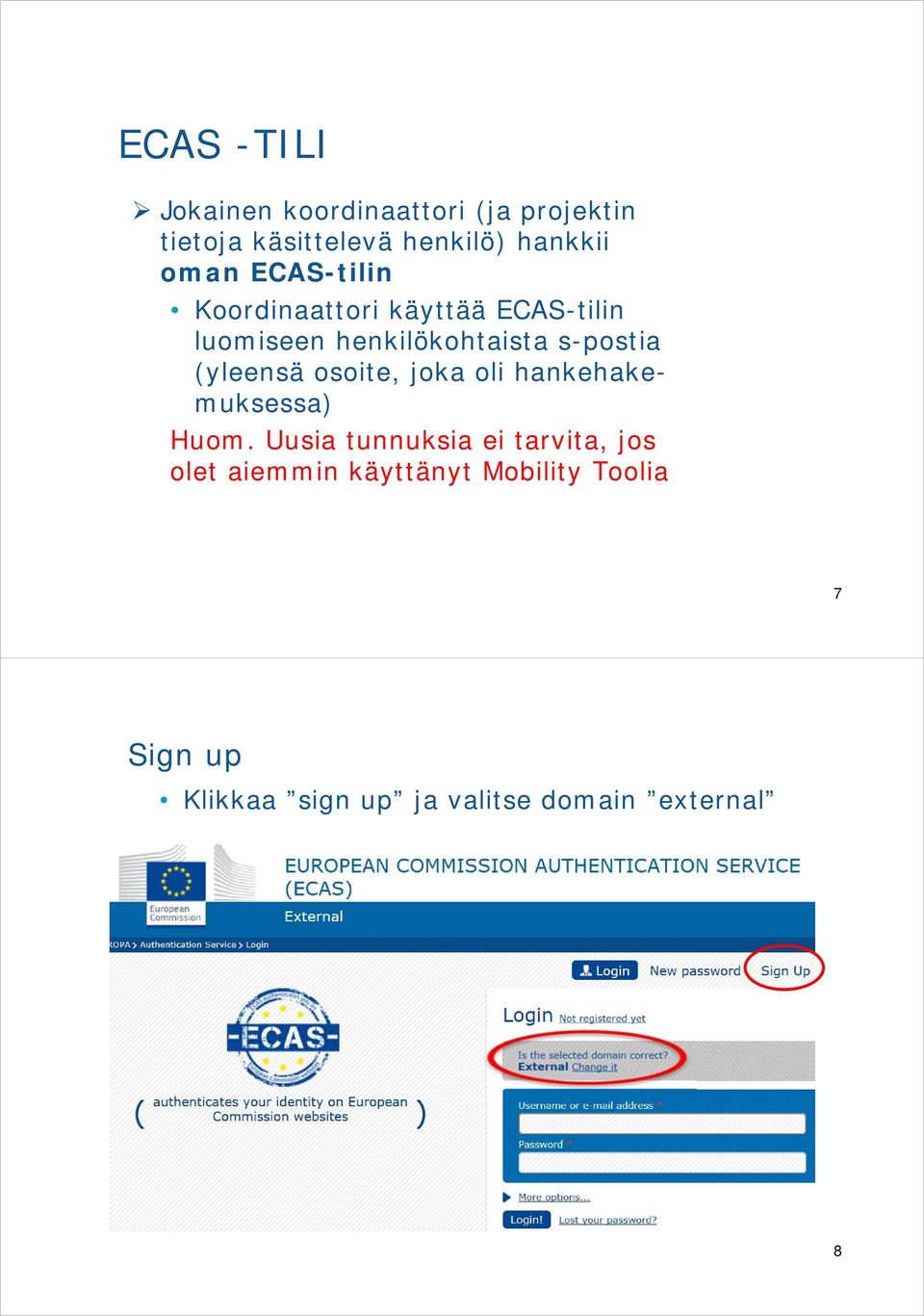 (yleensä osoite, joka oli hankehakemuksessa) Huom.