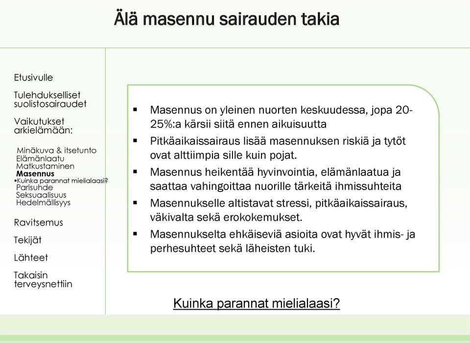 tytöt ovat alttiimpia sille kuin pojat.