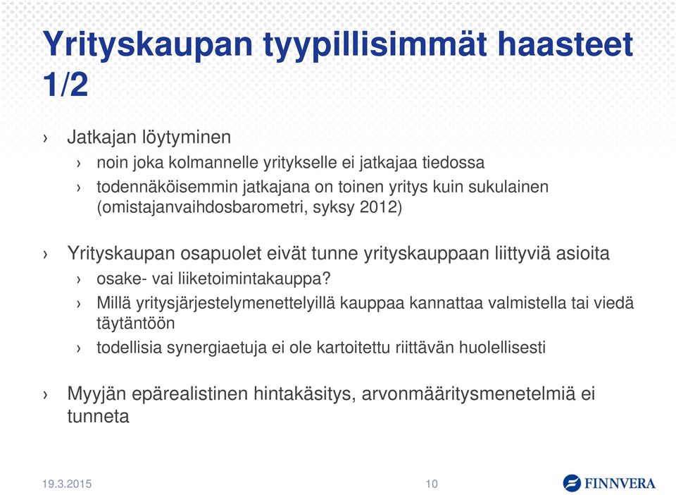 liittyviä asioita osake- vai liiketoimintakauppa?