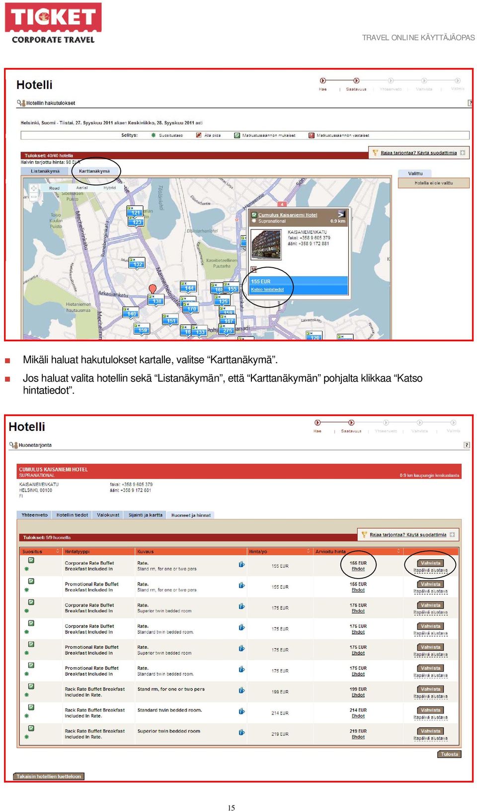 Jos haluat valita hotellin sekä