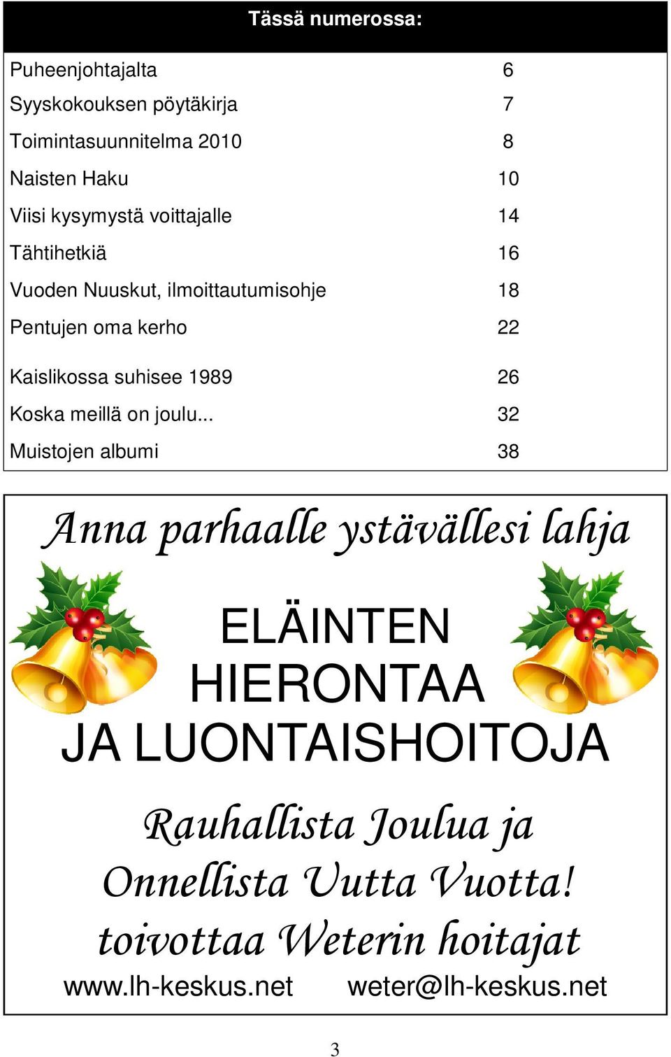 suhisee 1989 26 Koska meillä on joulu.