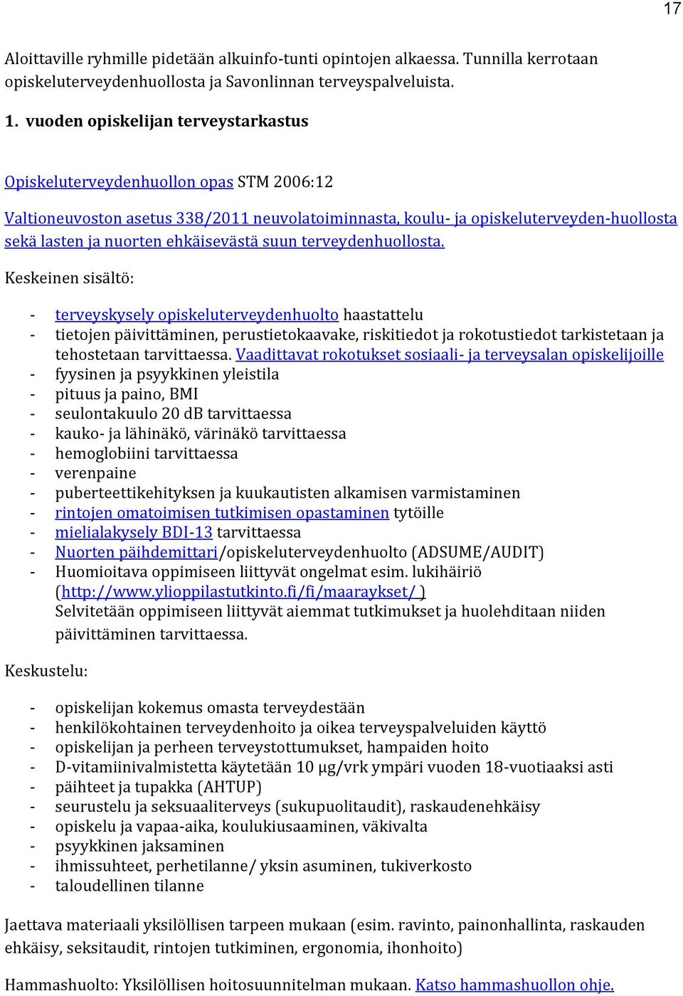 ehkäisevästä suun terveydenhuollosta.