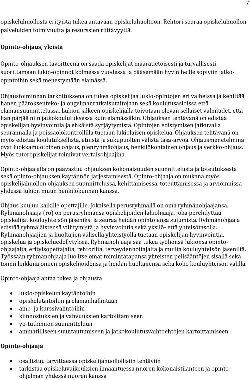 jatkoopintoihin sekä menestymään elämässä.