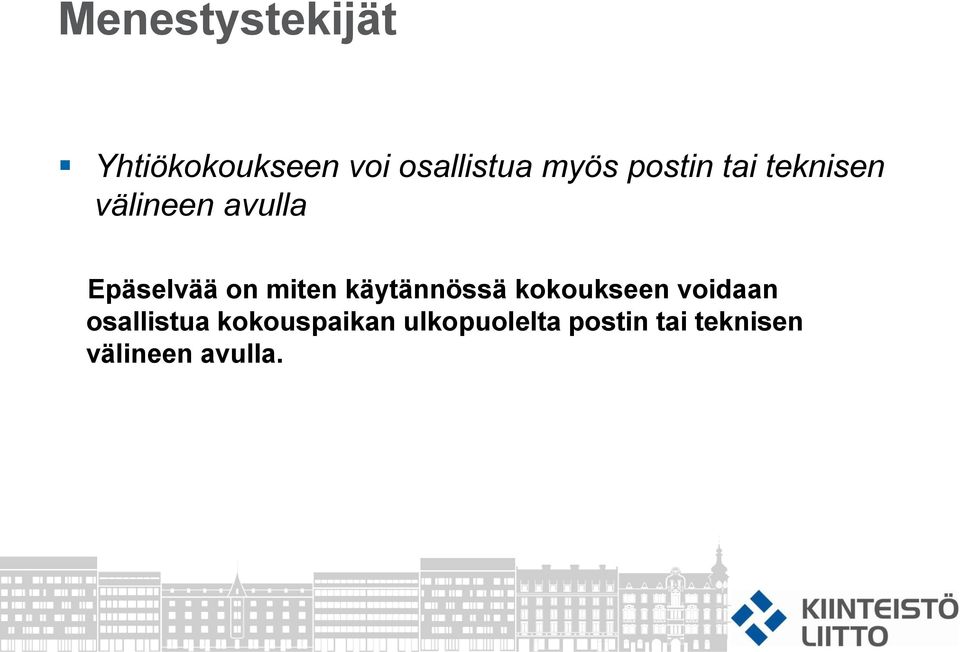 käytännössä kokoukseen voidaan osallistua