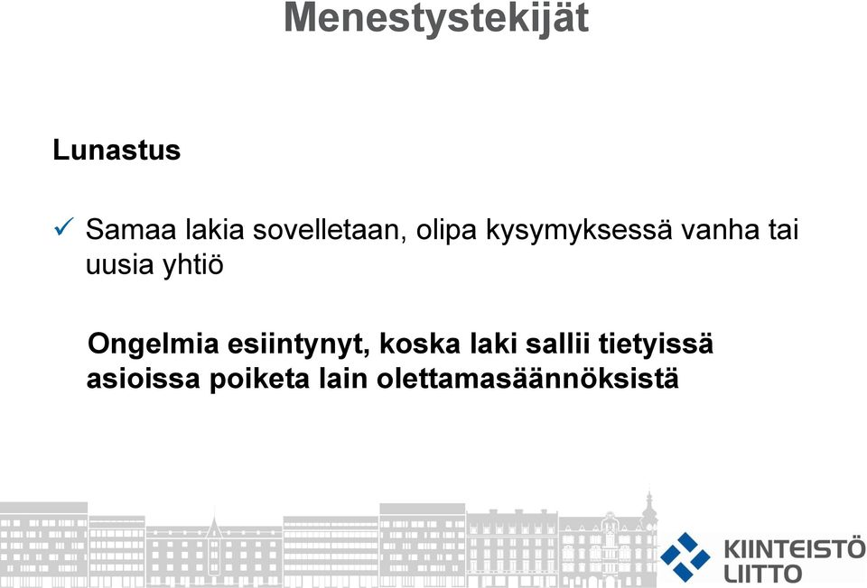 Ongelmia esiintynyt, koska laki sallii