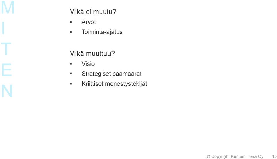 muuttuu?