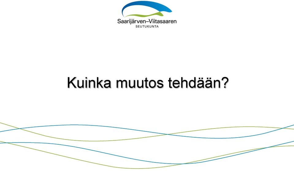 tehdään?