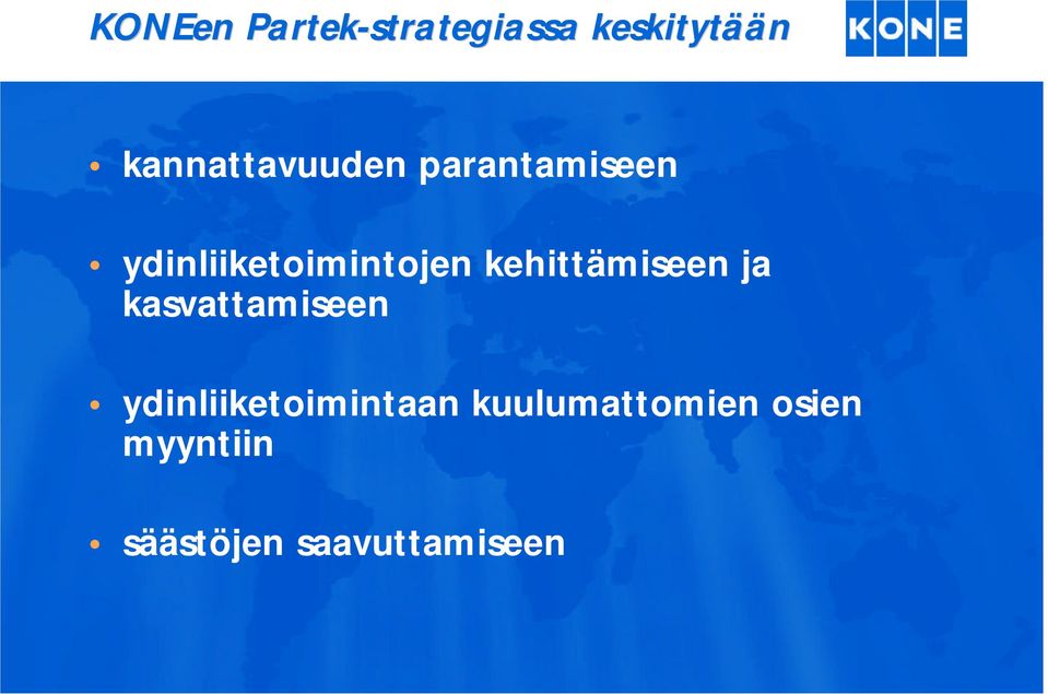 ydinliiketoimintojen kehittämiseen ja