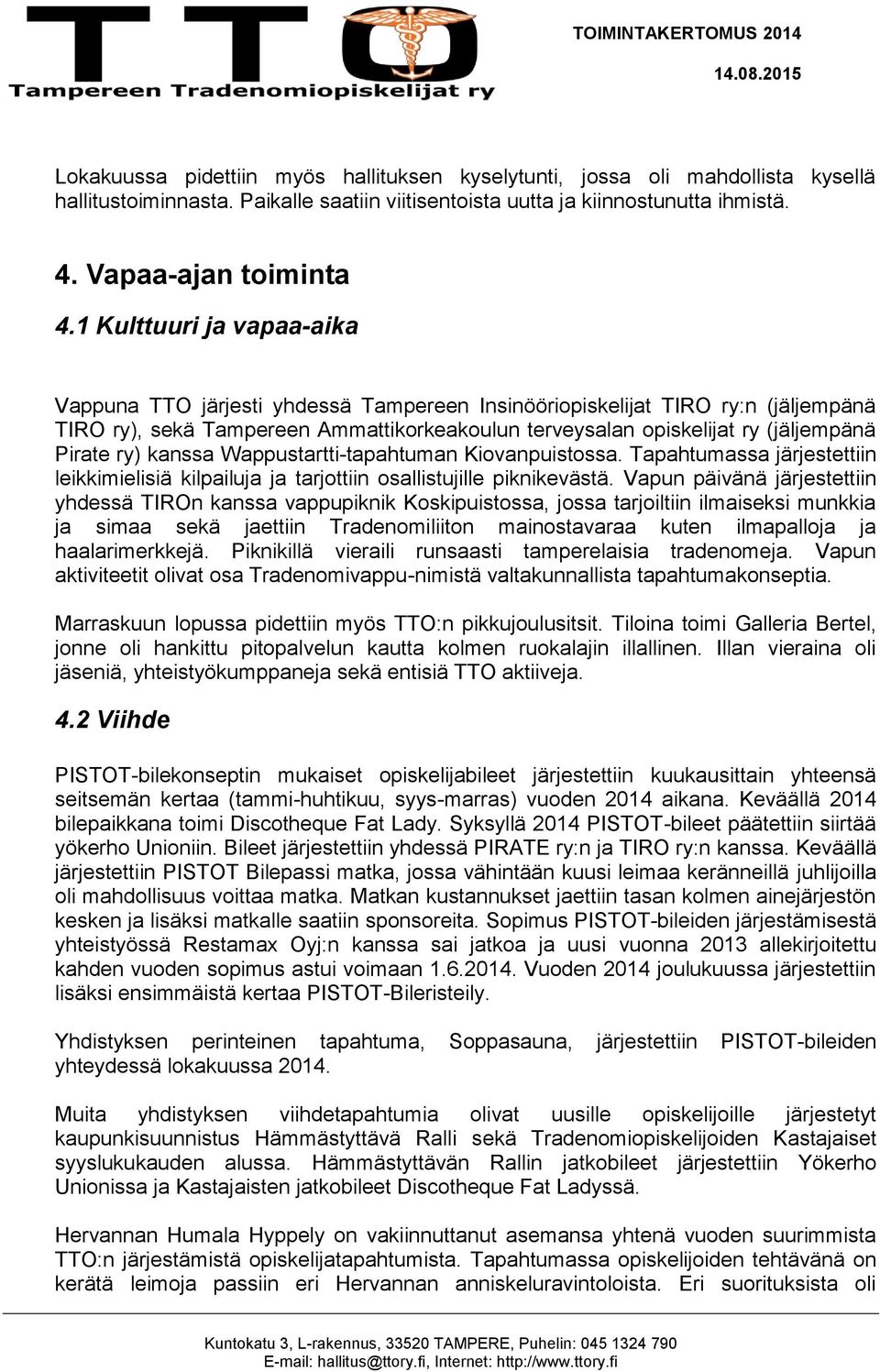 ry) kanssa Wappustartti-tapahtuman Kiovanpuistossa. Tapahtumassa järjestettiin leikkimielisiä kilpailuja ja tarjottiin osallistujille piknikevästä.