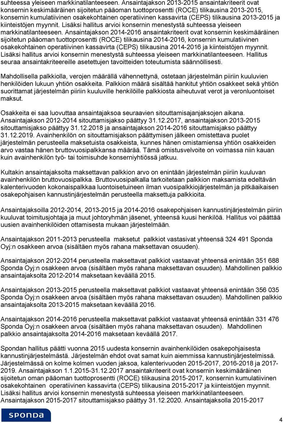 kassavirta (CEPS) tilikausina 2013-2015 ja kiinteistöjen myynnit.