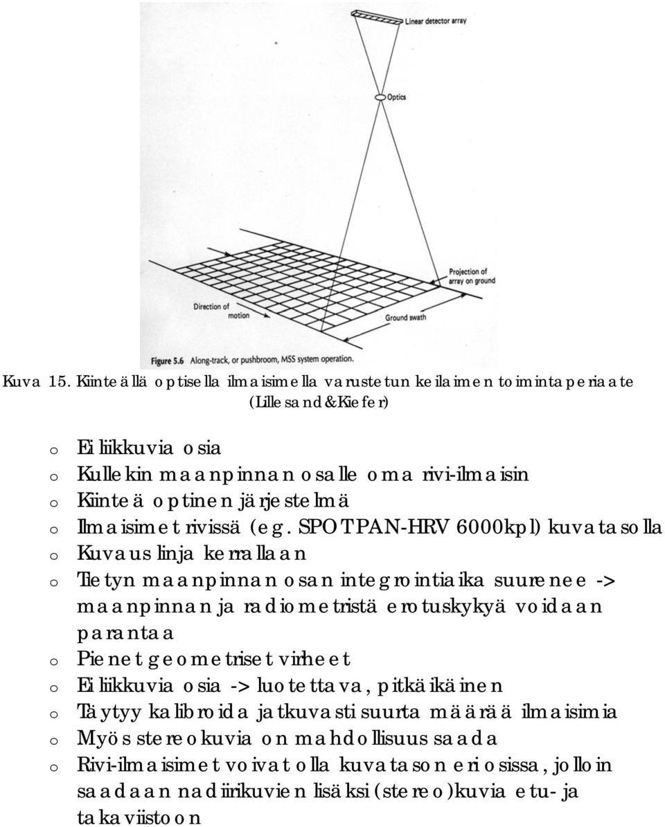 optinen järjestelmä o Ilmaisimet rivissä (eg.