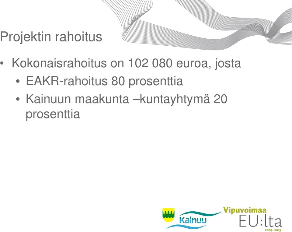 euroa, josta EAKR-rahoitus 80