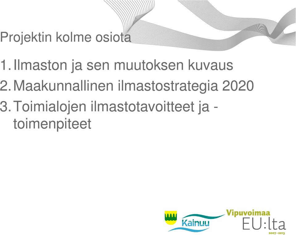 Maakunnallinen ilmastostrategia 2020