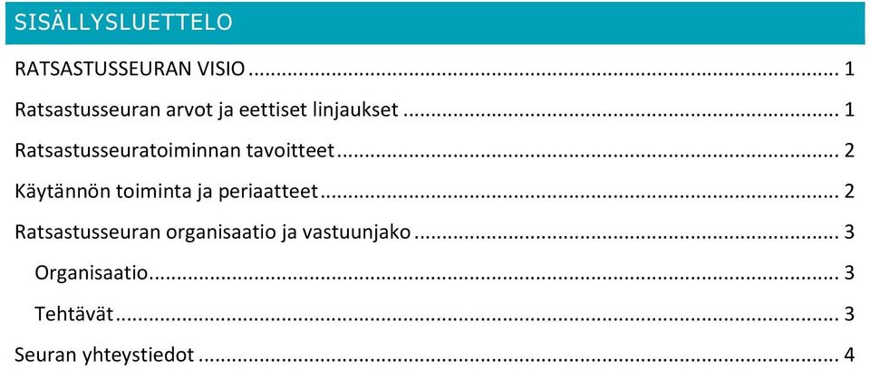 .. 1 Ratsastusseuratoiminnan tavoitteet.