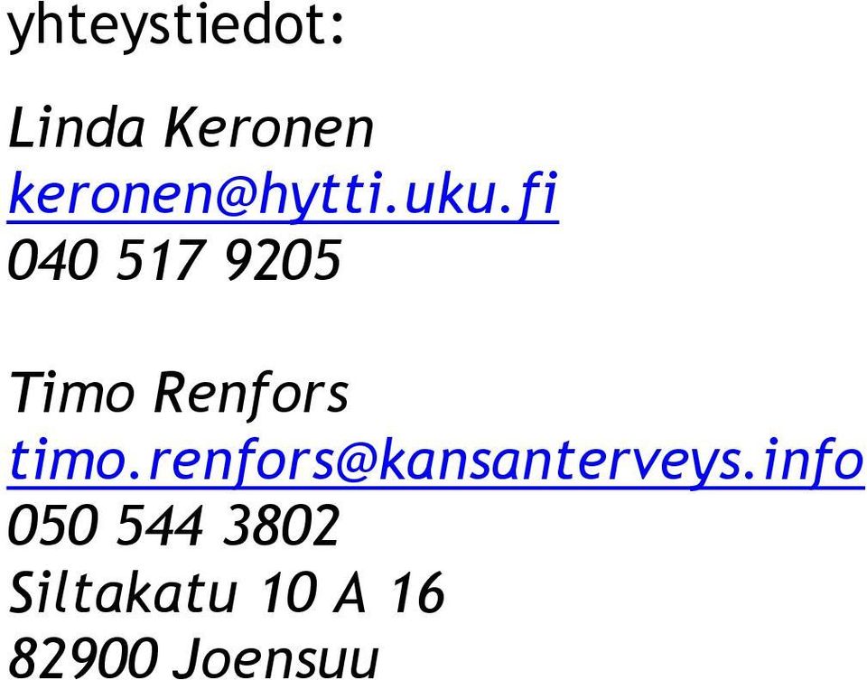 fi 040 517 9205 Timo Renfors timo.