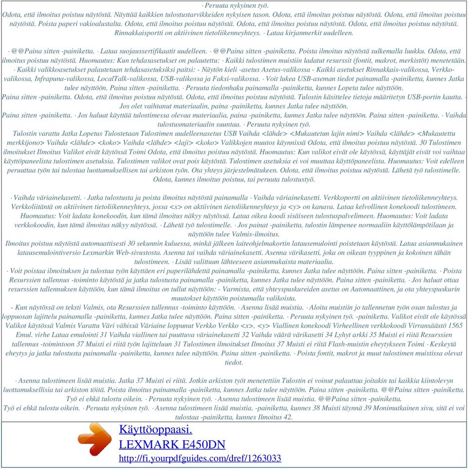 @@Paina sitten -painiketta. Lataa suojaussertifikaatit uudelleen. @@Paina sitten -painiketta. Poista ilmoitus näytöstä sulkemalla luukku. Odota, että ilmoitus poistuu näytöstä.