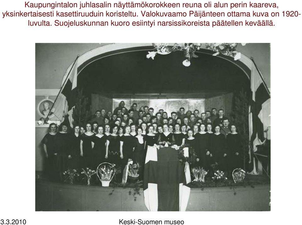 Valokuvaamo Päijänteen ottama kuva on 1920- luvulta.