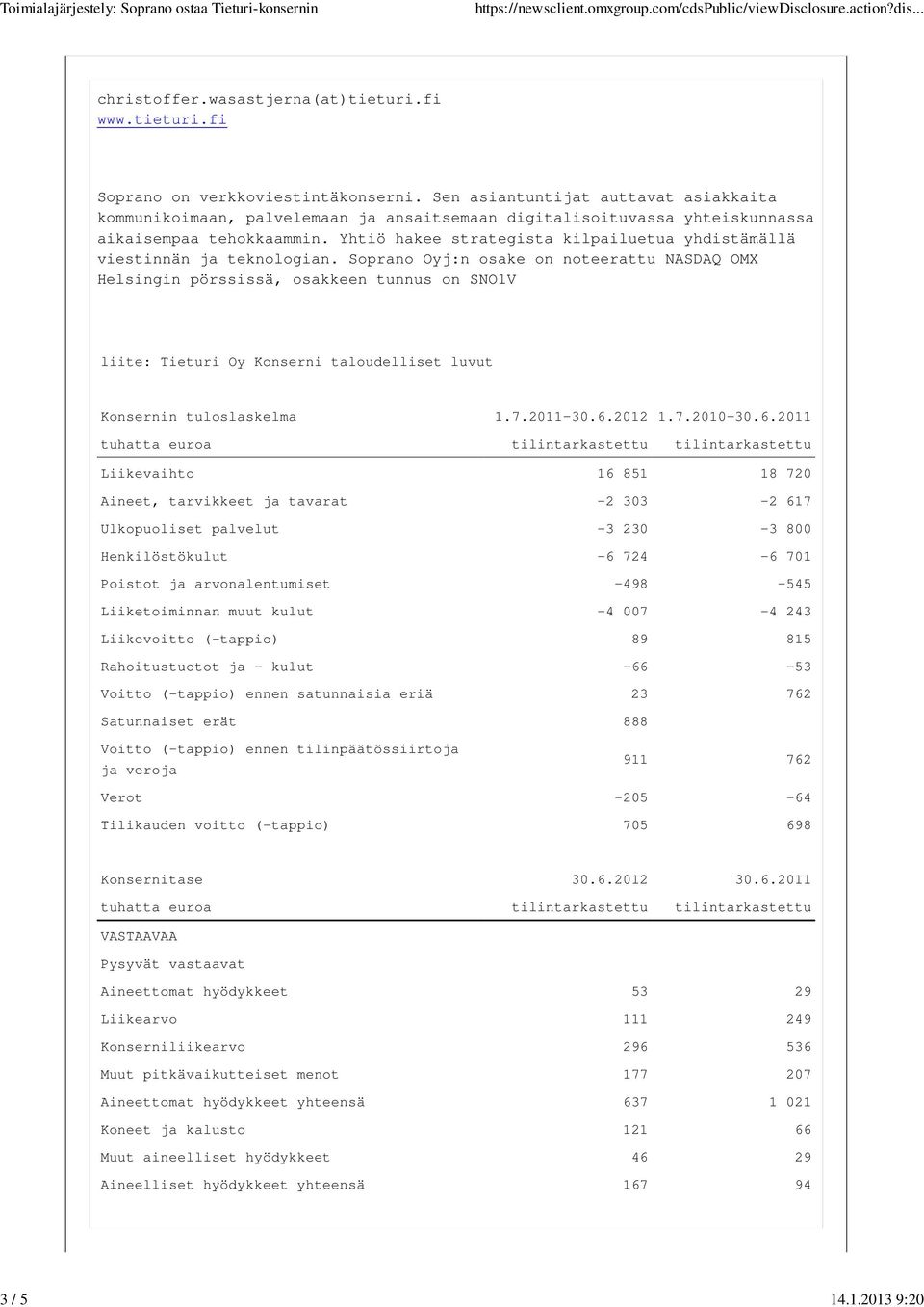 Yhtiö hakee strategista kilpailuetua yhdistämällä viestinnän ja teknologian.