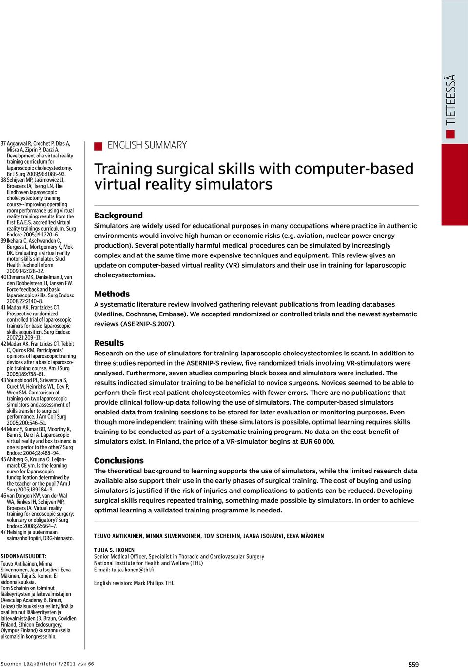 The Eindhoven laparoscopic cholecystectomy training course--improving operating room performance using virtual reality training: results from the first E.A.E.S.