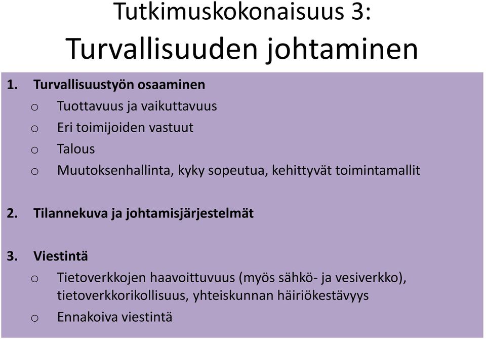 Muutoksenhallinta, kyky sopeutua, kehittyvät toimintamallit 2.