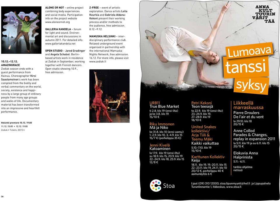 and walks of life. Documentary material has been transformed into an impressive and heartfelt performance. Helsinki premiere 10.12.