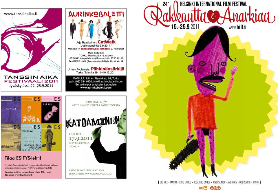 ... jotain hämmästy ävää. Lehden tekstit herä ävät jatkuvaa keskustelua ja intohimoa. TINFO-palkinto 7.2.2010 Ilmestyy neljä kertaa vuodessa.