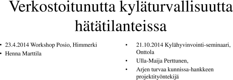 2014 Kylähyvinvointi-seminaari, Onttola Ulla-Maija