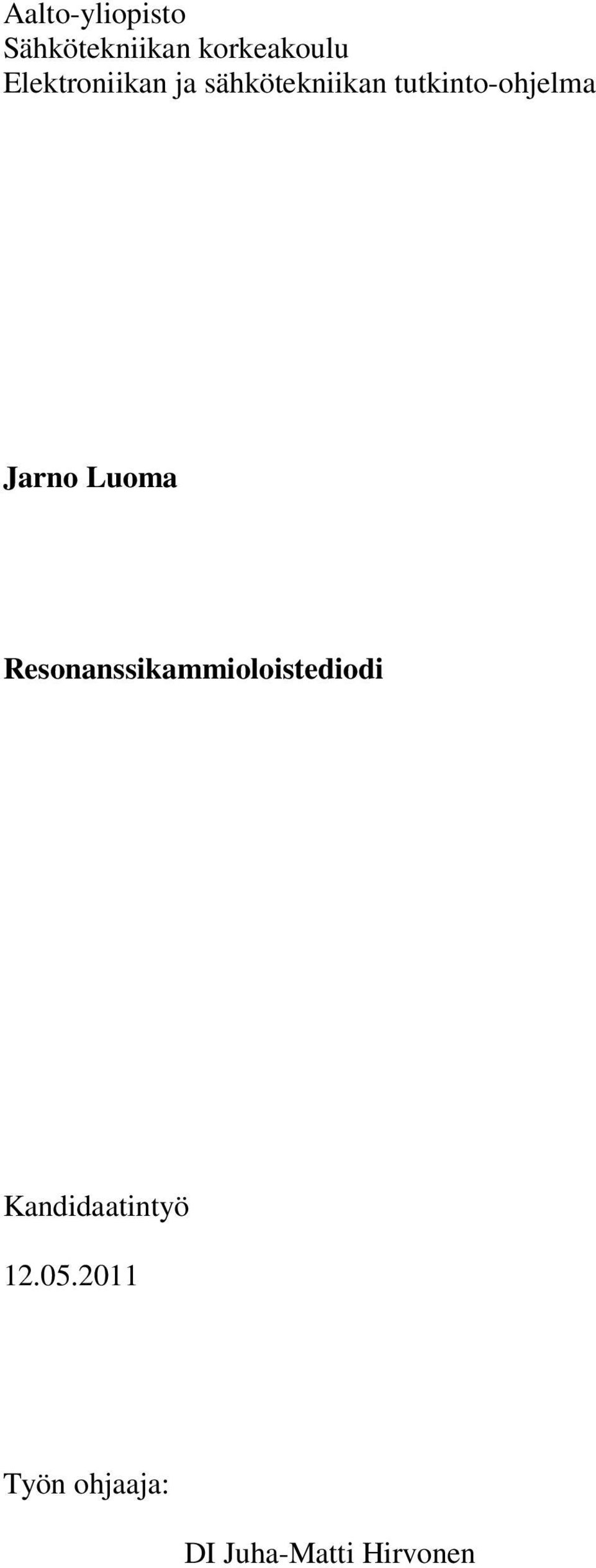 Jarno Luoma Resonanssikammioloistediodi