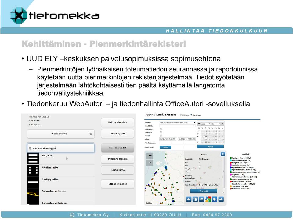 pienmerkintöjen rekisterijärjestelmää.