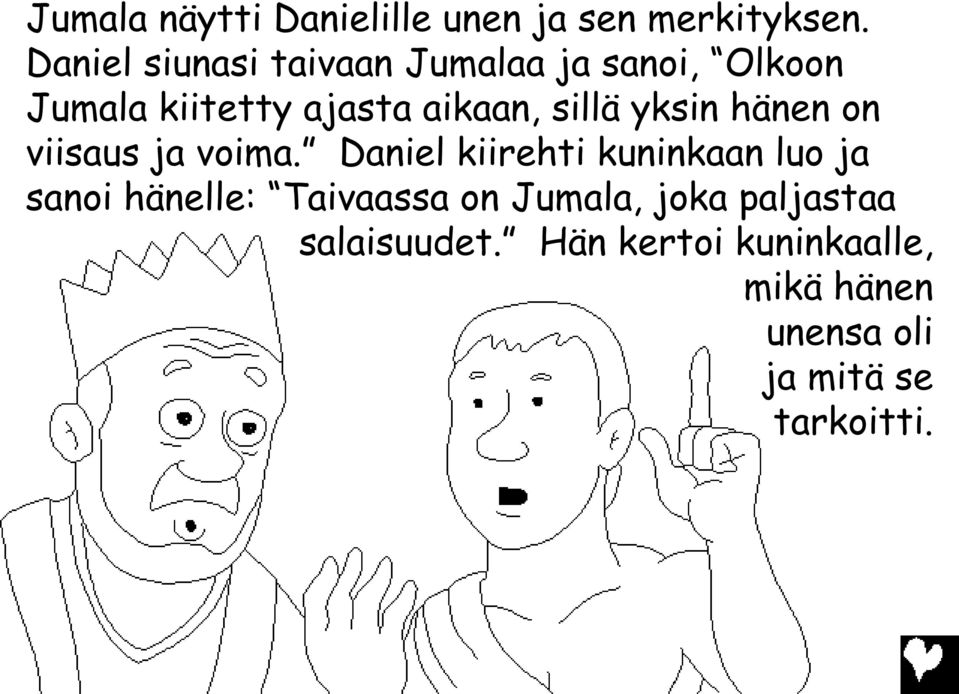 sillä yksin hänen on viisaus ja voima.