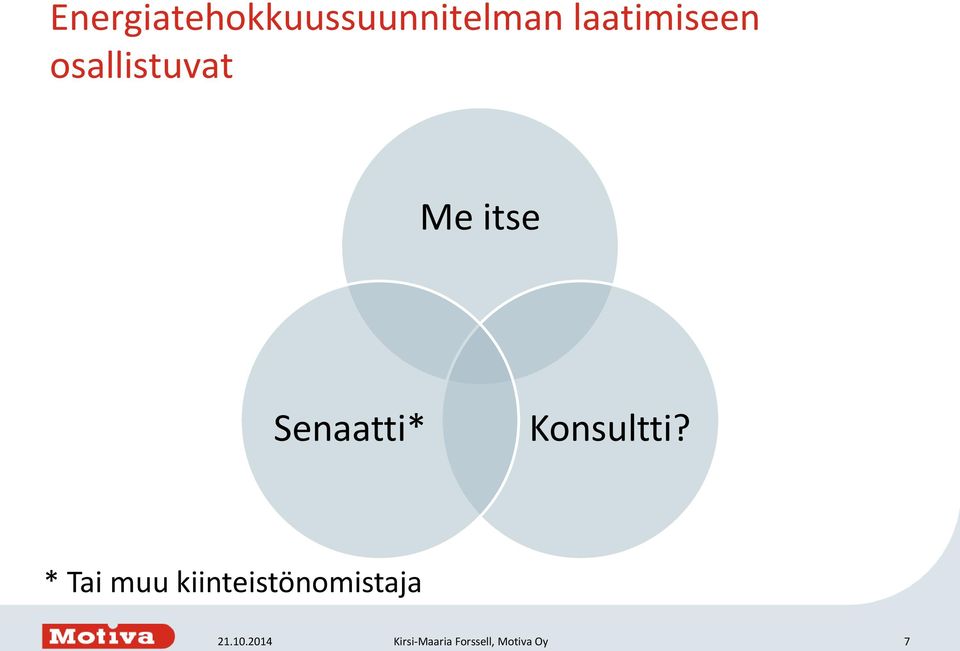 Senaatti* Konsultti?