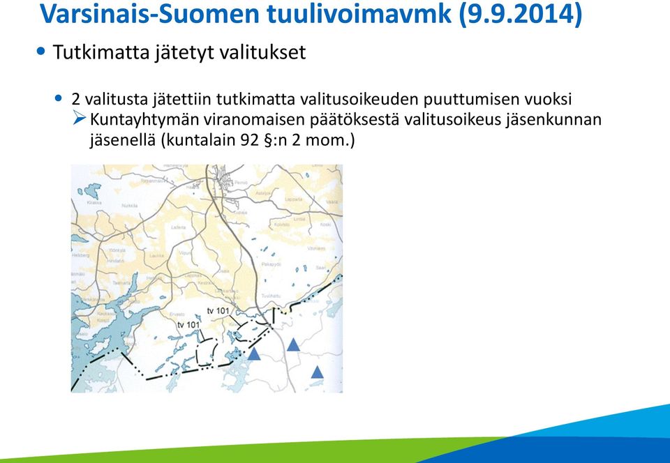 tutkimatta valitusoikeuden puuttumisen vuoksi Kuntayhtymän