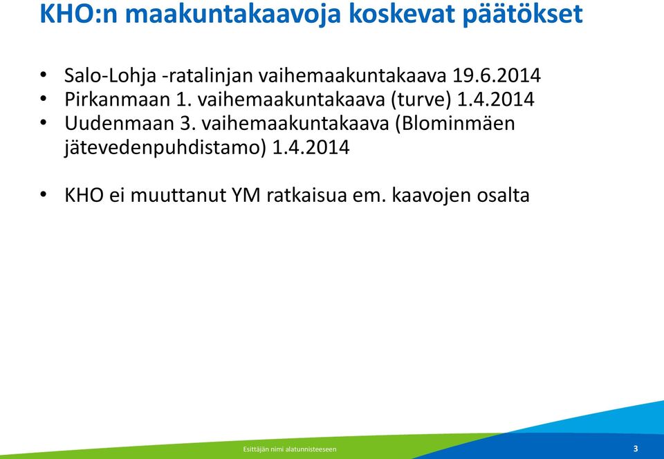 vaihemaakuntakaava (Blominmäen jätevedenpuhdistamo) 1.4.