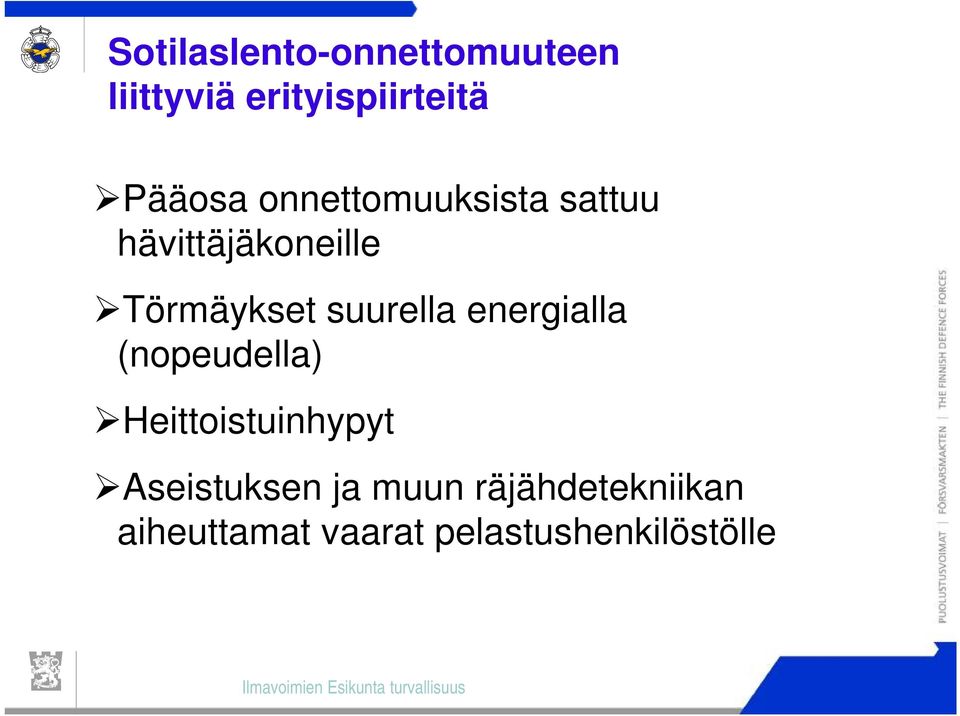 suurella energialla (nopeudella) Heittoistuinhypyt