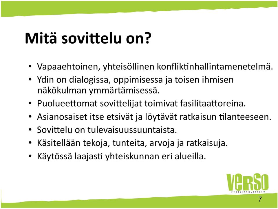 Puoluee0omat sovi0elijat toimivat fasilitaa0oreina.