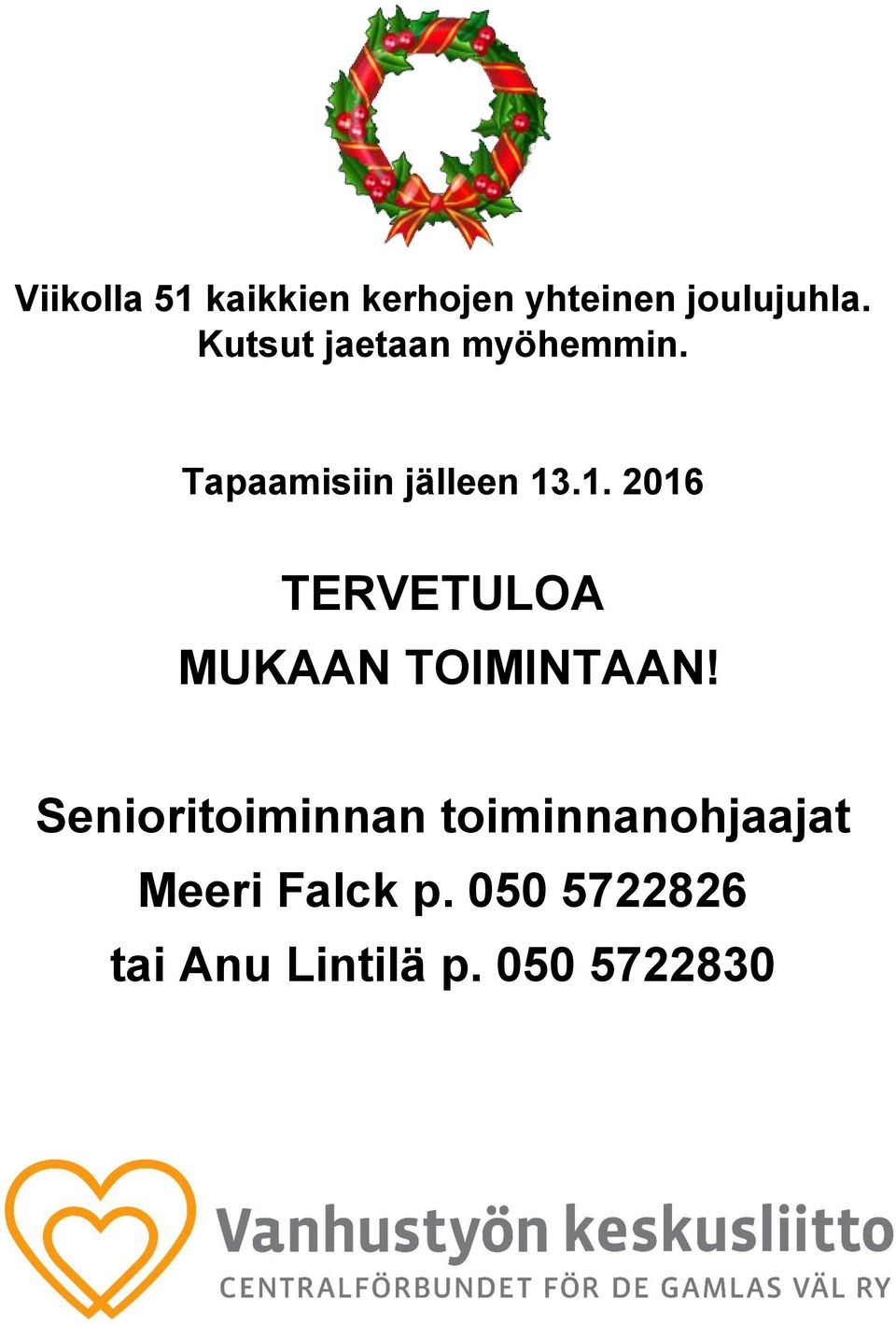 .1. 2016 TERVETULOA MUKAAN TOIMINTAAN!