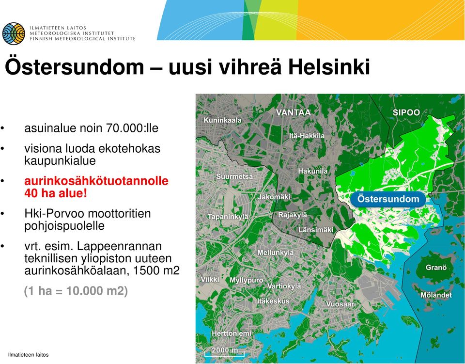 aurinkosähkötuotannolle 40 ha alue!