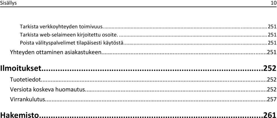 ...251 Poista välityspalvelimet tilapäisesti käytöstä.