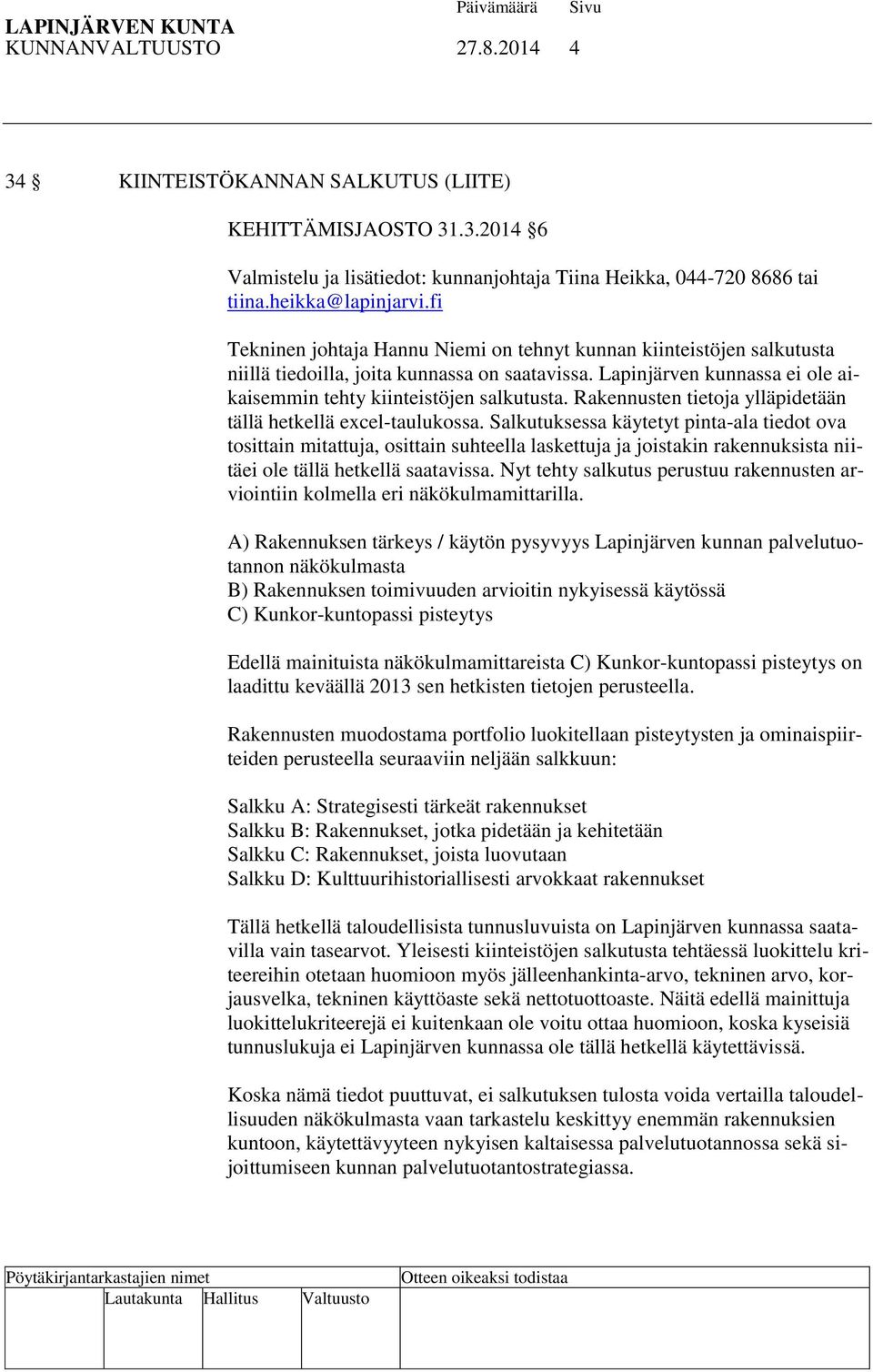 Rakennusten tietoja ylläpidetään tällä hetkellä excel-taulukossa.