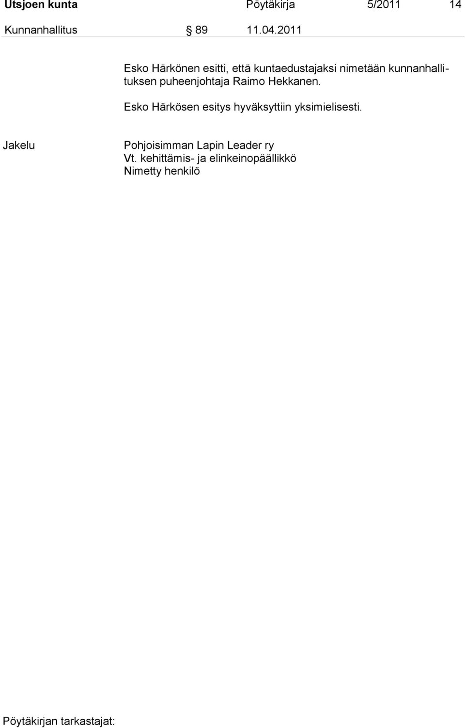puheenjohtaja Raimo Hekkanen.