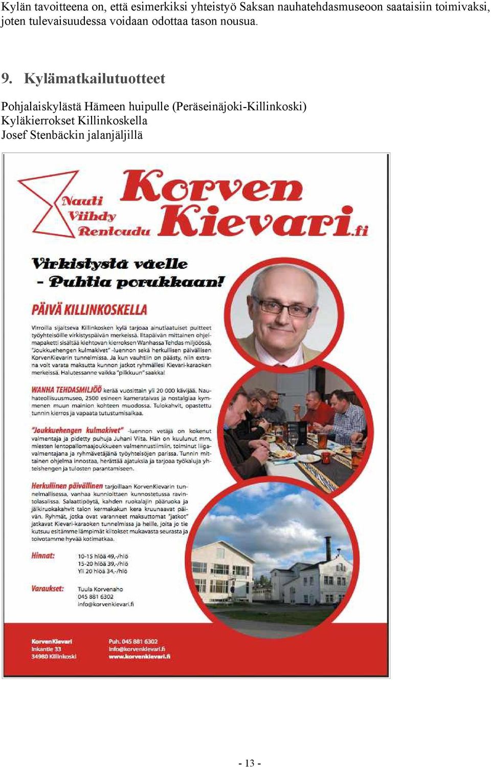 9. Kylämatkailutuotteet Pohjalaiskylästä Hämeen huipulle