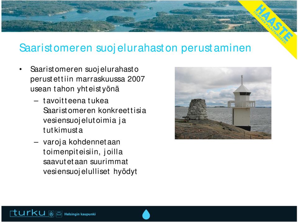 Saaristomeren konkreettisia vesiensuojelutoimia ja tutkimusta varoja