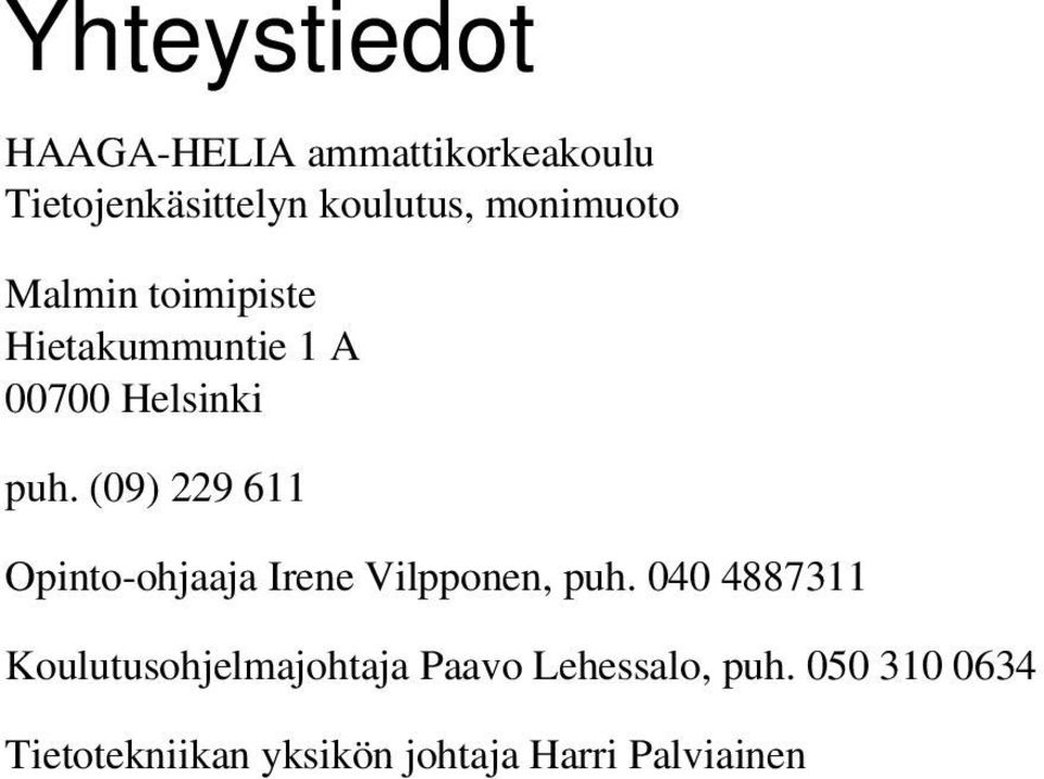 (09) 229 611 Opinto-ohjaaja Irene Vilpponen, puh.