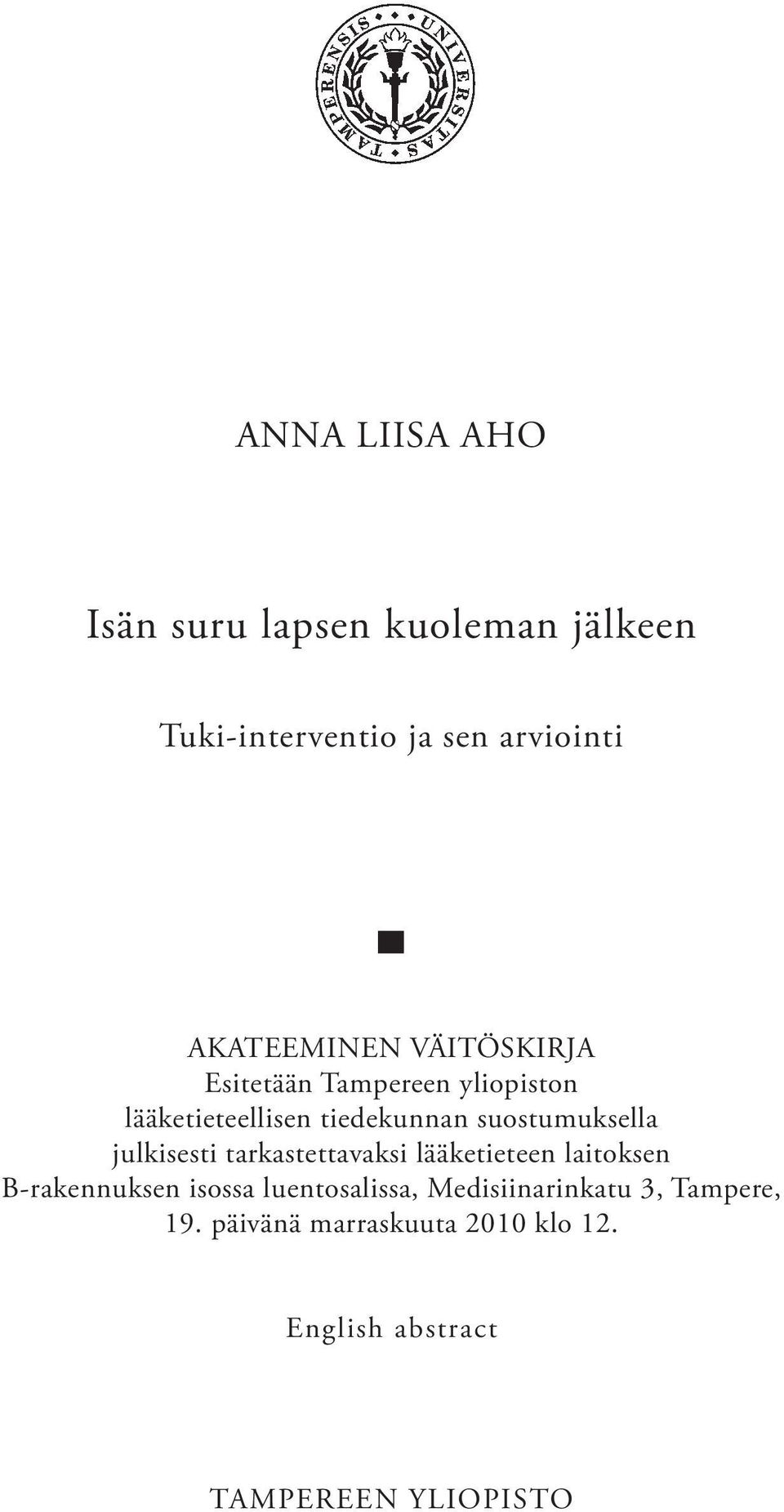 suostumuksella julkisesti tarkastettavaksi lääketieteen laitoksen B-rakennuksen isossa