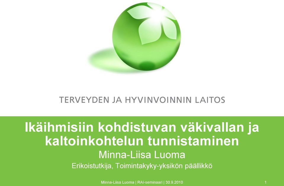 Luoma Erikoistutkija, Toimintakyky-yksikön