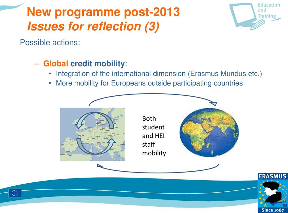 international dimension (Erasmus Mundus etc.