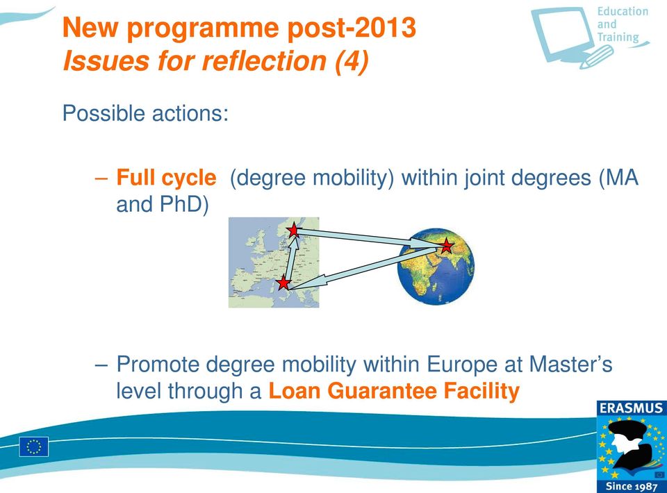 joint degrees (MA and PhD) Promote degree mobility
